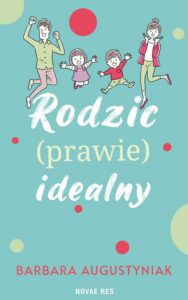Okładka: Rodzic (prawie) idealny