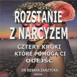 Okładka: Rozstanie z Narcyzem. Cztery kroki, które pomogą Ci odejść.