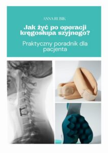 Okładka: Jak żyć po operacji kręgosłupa szyjnego? Praktyczny poradnik dla pacjenta