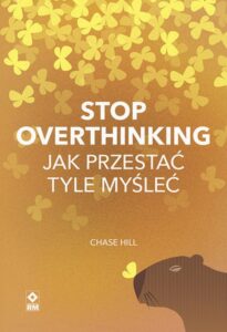 Okładka: Stop overthinking Jak przestać tyle myśleć