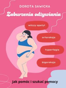 Okładka: Zaburzenia odżywiania wilczy apetyt, ortoreksja, bigoreksja, hyperfagia