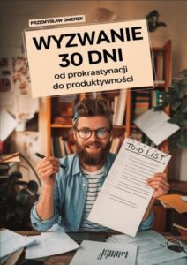 Okładka: Wyzwanie 30 dni – od prokrastynacji do produktywności