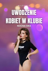 Okładka: Uwodzenie kobiet w klubie - nocna gra
