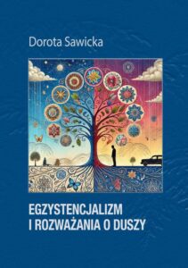 Okładka: Egzystencjalizm i rozważania o duszy