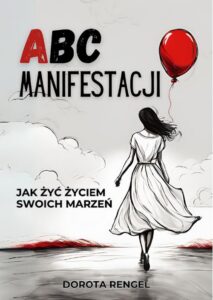 Okładka: ABC Manifestacji. Jak żyć życiem swoich marzeń