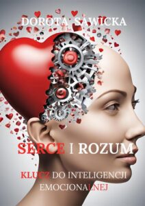 Okładka: Serce i rozum. Klucz do zrozumienia inteligencji emocjonalnej