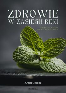 Okładka: Zdrowie w zasięgu ręki. Wszystko, czego nie wiesz o ziołach