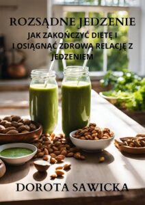 Okładka: Rozsądne jedzenie jak zakończyć dietę i osiągnąć zdrową relację z jedzeniem