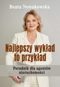 Okładka: Najlepszy wykład to przykład Poradnik dla agentów nieruchomości