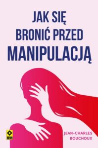 Okładka: Jak się bronić przed manipulacją