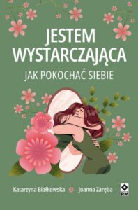 Okładka: Jestem wystarczająca. Jak pokochać siebie