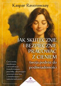Okładka: Jak skutecznie i bezpiecznie pracować z cieniem