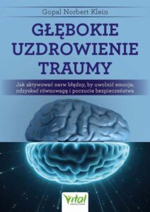 Okładka: Głębokie uzdrowienie traumy
