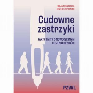 Okładka: Cudowne zastrzyki. Fakty i mity o nowoczesnym leczeniu otyłości