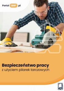 Okładka: Bezpieczeństwo pracy z użyciem pilarek tarczowych