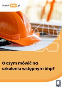 Okładka: O czym mówić na szkoleniu wstępnym bhp?