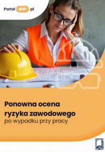 Okładka: Ponowna ocena ryzyka zawodowego po wypadku przy pracy
