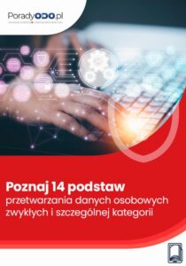Okładka: Poznaj 14 podstaw przetwarzania danych osobowych zwykłych i szczególnej kategorii