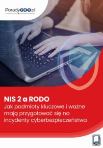 Okładka: NIS 2 a RODO. Jak podmioty kluczowe i ważne mają przygotować się na incydenty cyberbezpieczeństwa
