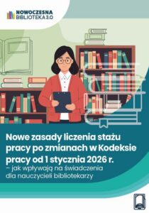 Okładka: Nowe zasady liczenia stażu pracy po zmianach w Kodeksie pracy od 1 stycznia 2026 r. – jak wpływają na świadczenia dla nauczycieli bibliotekarzy