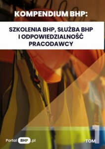 Okładka: Kompendium BHP: Szkolenia BHP, służba BHP i odpowiedzialność pracodawcy