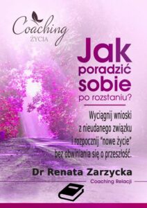 Okładka: Jak poradzić sobie po rozstaniu? Wyciągnij wnioski z nieudanego związku i rozpocznij nowe życie