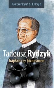 Okładka: Tadeusz Rydzyk Kapłan czy biznesmen
