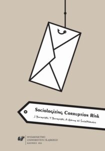Okładka: Sociologizing Corruption Risk. Organizational, Agential and Cultural Determinants of Public Sector Malfeasance