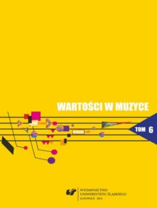 Okładka: Wartości w muzyce. T. 6: Muzyka współczesna - teatr - media