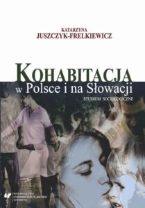 Okładka: Kohabitacja w Polsce i na Słowacji. Studium socjologiczne w środowiskach studenckich