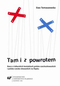 Okładka: Tam i z powrotem.. Rzecz o lalkarskich kontaktach polsko-czechosłowackich i polsko-czesko-słowackich na Śląsku