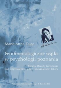 Okładka: Fenomenologiczne wątki w psychologii poznania. Badania Danuty Gierulanki nad przyswajaniem pojęć i rozumieniem tekstu