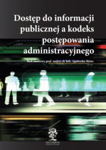 Okładka: Dostęp do informacji publicznej a kodeks postępowania administracyjnego