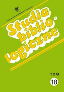 Okładka: Studia bibliologiczne. T. 18: Biblioteki i ośrodki informacji - zbiory, pracownicy, użytkownicy
