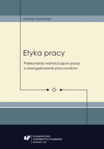 Okładka: Etyka pracy. Przekonania wartościujące pracę a zaangażowanie pracowników