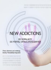 Okładka: New Addictions od dopalaczy do portali społecznościowych