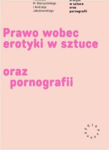 Okładka: Prawo wobec erotyki w sztuce oraz pornografii