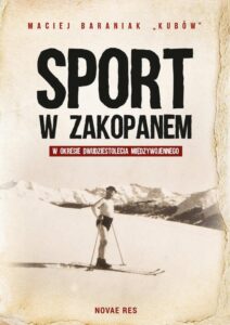 Okładka: Sport w Zakopanem w okresie dwudziestolecia międzywojennego