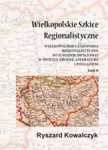 Okładka: Wielkopolskie szkice regionalistyczne Tom 6