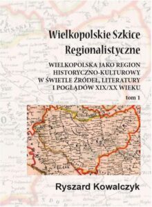 Okładka: Wielkopolskie szkice regionalistyczne Tom 1