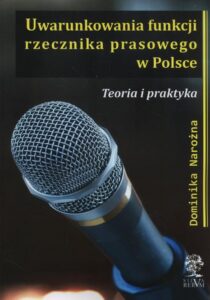 Okładka: Uwarunkowania funkcji rzecznika prasowego w Polsce. Teoria i praktyka