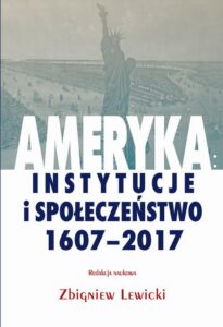 Okładka: Ameryka: instytucje i społeczeństwo 1607-2017