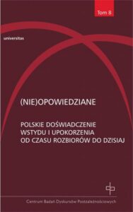 Okładka: (Nie)opowiedziane. Polskie doświadczenie wstydu i upokorzenia od czasu rozbiorów do dzisiaj