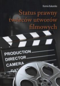 Okładka: Status prawny twórców utworów filmowych