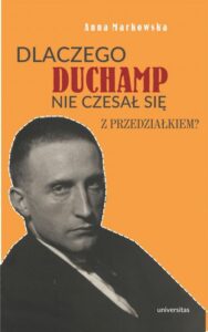 Okładka: Dlaczego Duchamp nie czesał się z przedziałkiem?