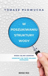 Okładka: W poszukiwaniu struktury wody