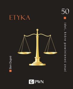Okładka: 50 idei które powinieneś znać. Etyka