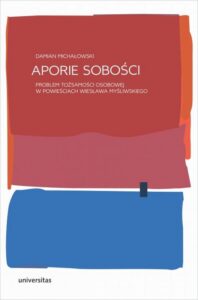 Okładka: Aporie sobości. Problem tożsamości osobowej w powieściach Wiesława Myśliwskiego