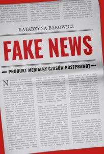 Okładka: Fake news. Produkt medialny czasów postprawdy
