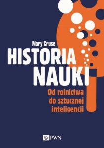Okładka: Historia nauki. Od rolnictwa do sztucznej inteligencji
